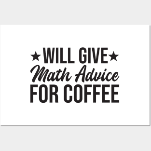 will give math advice for coffee Posters and Art